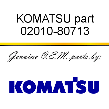 KOMATSU part 02010-80713