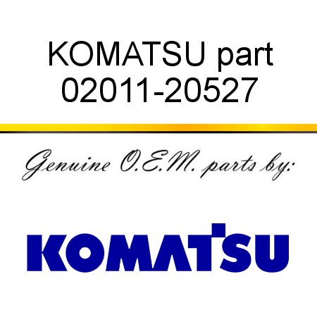 KOMATSU part 02011-20527