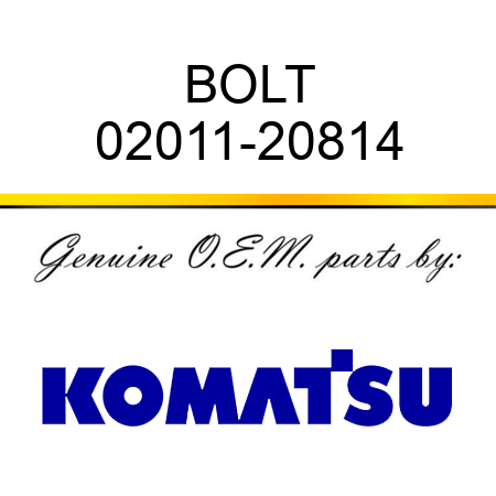 BOLT 02011-20814