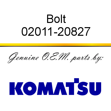 Bolt 02011-20827