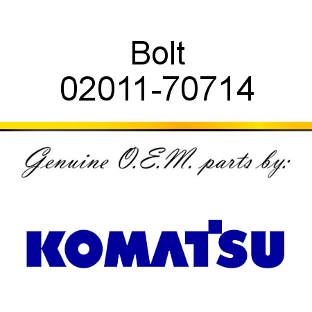 Bolt 02011-70714