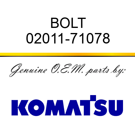 BOLT 02011-71078