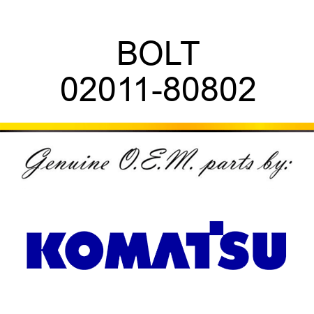 BOLT 02011-80802