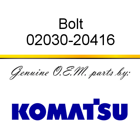 Bolt 02030-20416