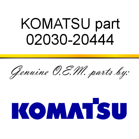 KOMATSU part 02030-20444