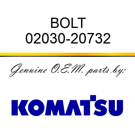 BOLT 02030-20732