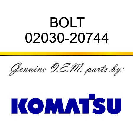 BOLT 02030-20744