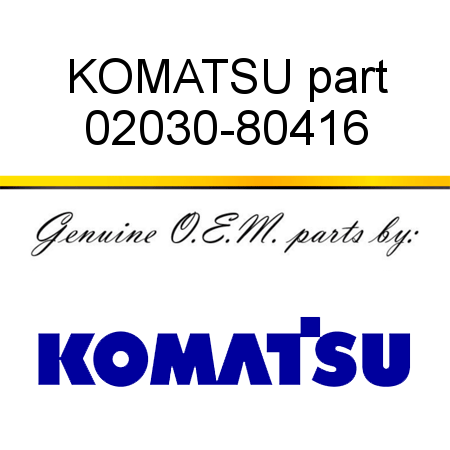 KOMATSU part 02030-80416