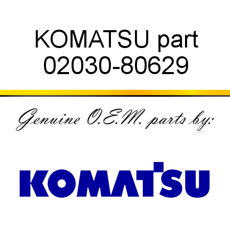 KOMATSU part 02030-80629