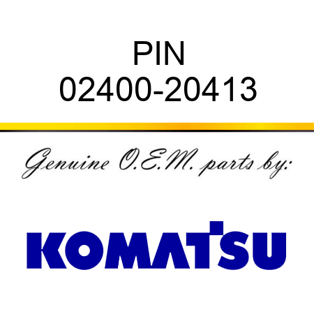 PIN 02400-20413