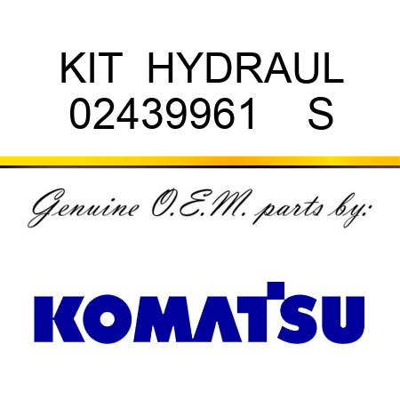 KIT  HYDRAUL 02439961    S