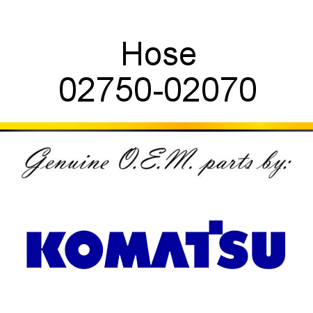 Hose 02750-02070