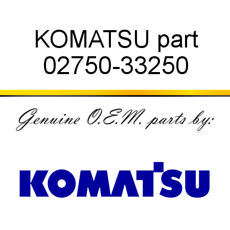 KOMATSU part 02750-33250