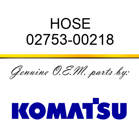 HOSE 02753-00218