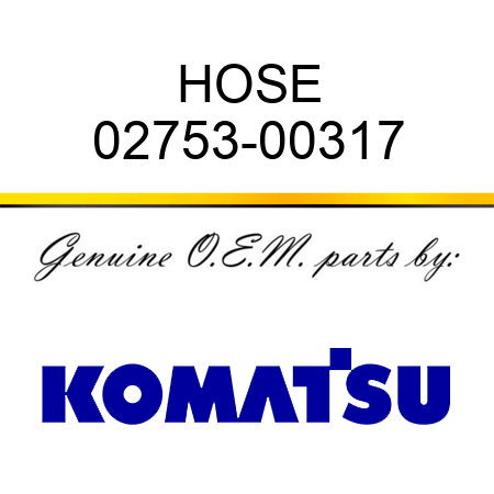 HOSE 02753-00317