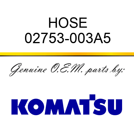 HOSE 02753-003A5