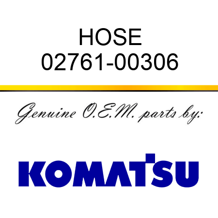 HOSE 02761-00306