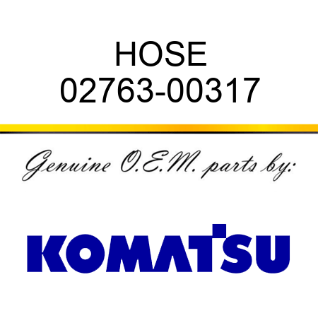 HOSE 02763-00317