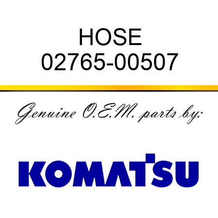 HOSE 02765-00507
