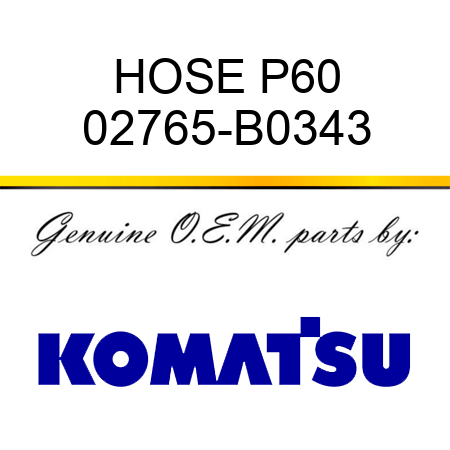 HOSE P60 02765-B0343