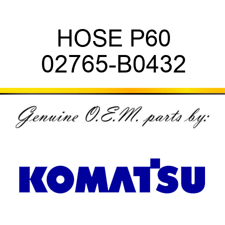 HOSE P60 02765-B0432