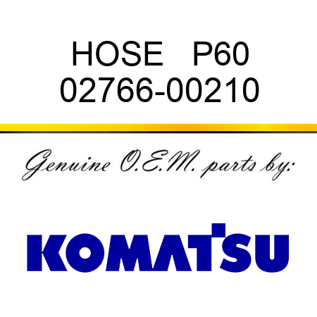 HOSE   P60 02766-00210