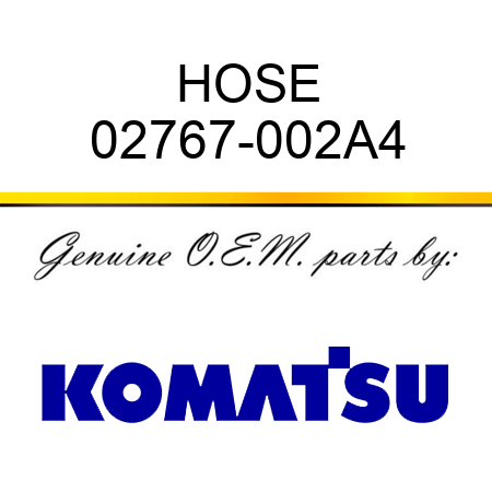 HOSE 02767-002A4