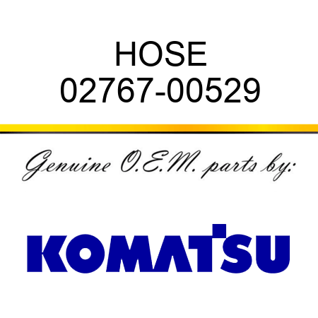 HOSE 02767-00529