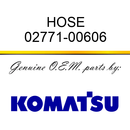HOSE 02771-00606