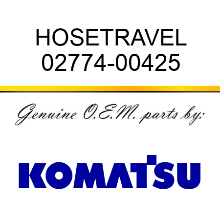 HOSE,TRAVEL 02774-00425