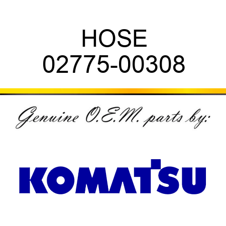 HOSE 02775-00308