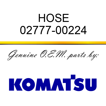 HOSE 02777-00224