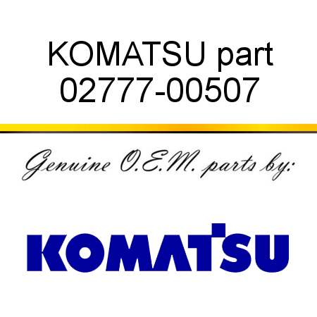 KOMATSU part 02777-00507