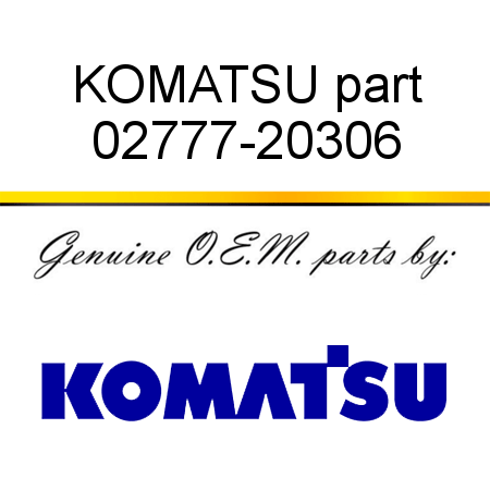 KOMATSU part 02777-20306