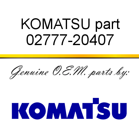 KOMATSU part 02777-20407