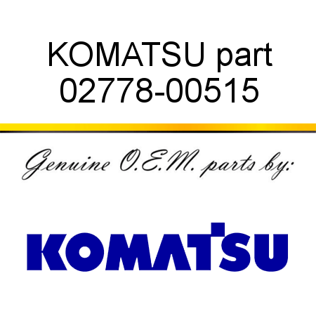 KOMATSU part 02778-00515