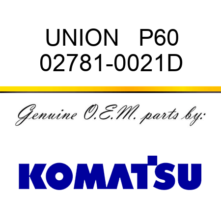 UNION   P60 02781-0021D