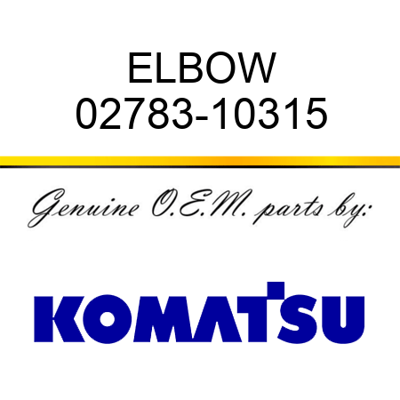 ELBOW 02783-10315