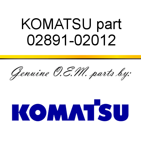 KOMATSU part 02891-02012