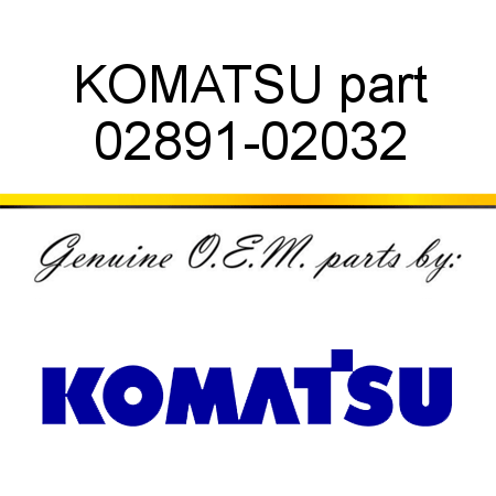 KOMATSU part 02891-02032