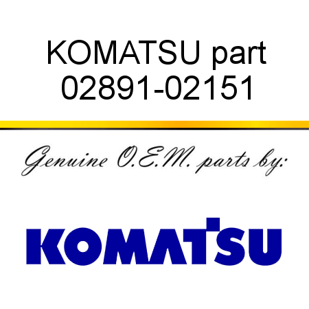 KOMATSU part 02891-02151