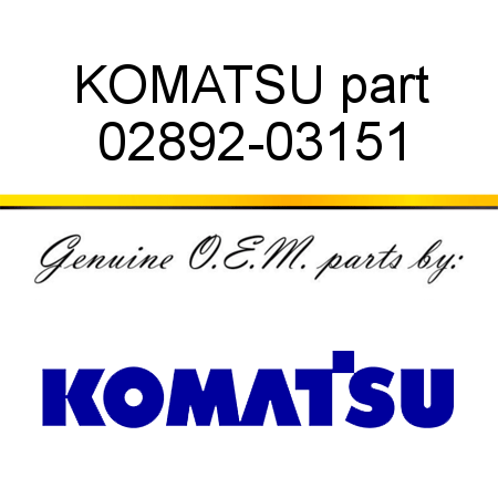 KOMATSU part 02892-03151