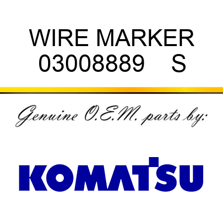 WIRE MARKER 03008889    S