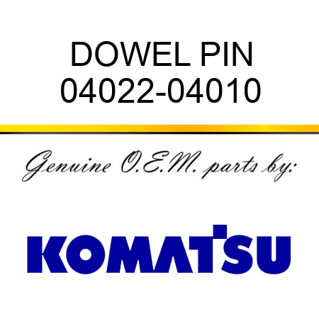 DOWEL PIN 04022-04010