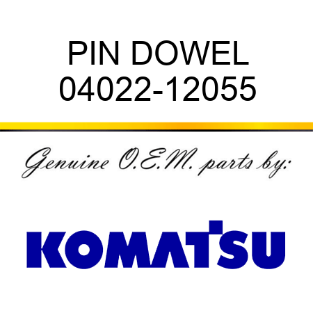 PIN, DOWEL 04022-12055