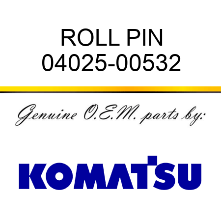 ROLL PIN 04025-00532