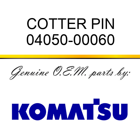 COTTER PIN 04050-00060