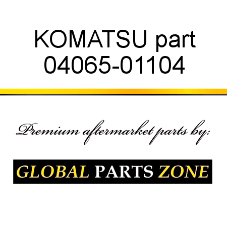 KOMATSU part 04065-01104