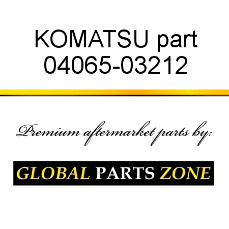 KOMATSU part 04065-03212