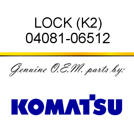 LOCK (K2) 04081-06512